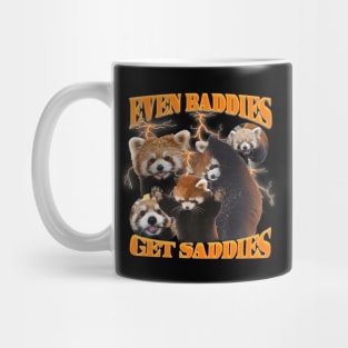 Even Baddies Get Saddies Funny Red Panda Meme Mug